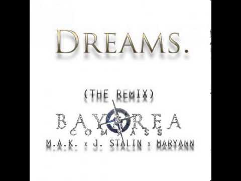 M.A.K. ft. J.Stalin & Maryann - Dreams Remix [BayAreaCompass] (Prod by N8 the Gr8)