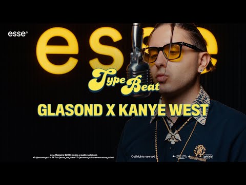 Glasond rappa su un Type beat di Kanye West | esse 