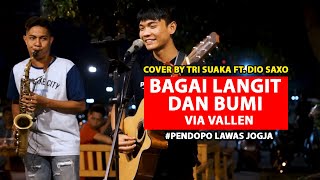 Download lagu BAGAI LANGIT DAN  BUMI  -  VIA VALLEN (LIRIK) COVER BY TRI SUAKA FT. DIO SAXO -  PENDOPO LAWAS mp3