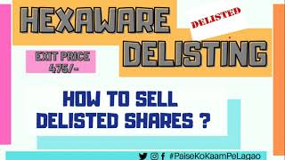 how to sell Delisted Shares of Hexaware technologies | Hexaware delisting | Delisting process