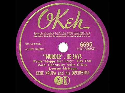 1942 Gene Krupa - “Murder” He Says (Anita O’Day, vocal)