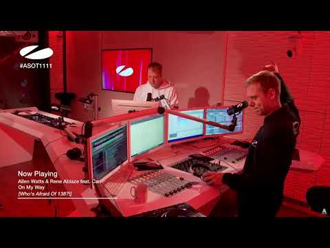 Allen Watts & Rene Ablaze feat. Cari - On My Way @A State Of Trance 1111