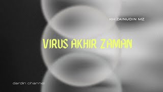 Download lagu VIRUS AKHIR ZAMAN OLEH KH.ZAENUDDIN MZ mp3