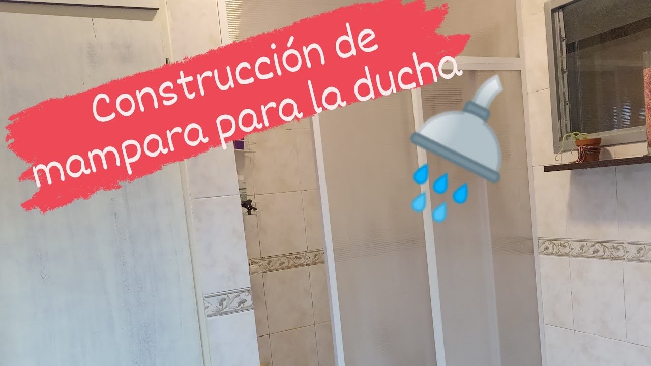 Construcción de una mampara /cancel para ducha/ HECHA POR TUS PROPIAS MANOS*