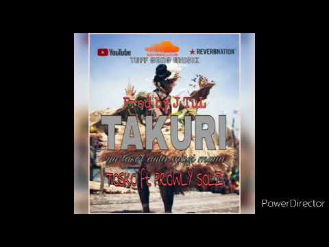 TAKURI - Tosko ft Prowly Solz [ Prod : J TuL ]