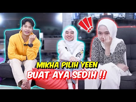 MIKHA PILIH YEEN BUAT AYA SED1H !! - HATI BERKECAI !
