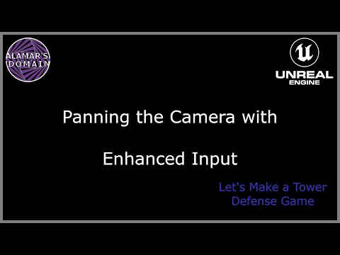16 - Panning the Camera with Enhanced Input - Let's Make a Tower Defense Game
