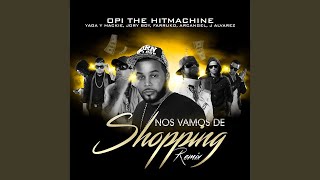 Nos Vamos de Shopping (Remix) (feat. Yaga Y Mackie, Jory Boy, Farruko, Arcangel &amp; J Alvarez)