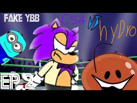 csa vs hydro (FAKE YBB)EP.2