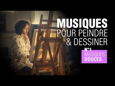 Musique pour peindre & dessiner : #1 Musiques douces