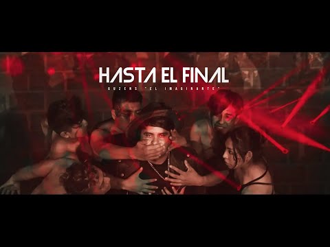 Hasta el Final - Guzens "El Imaginante"