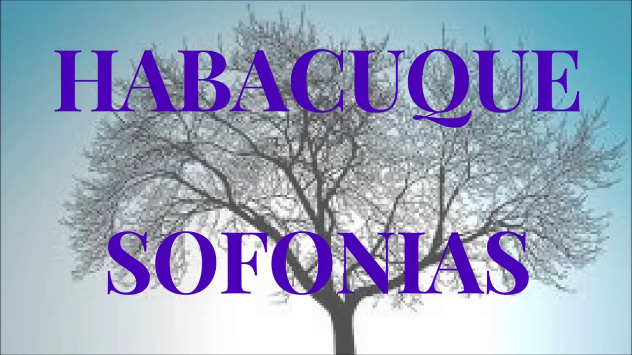 HABACUQUE E SOFONIAS: Resumos e Aplicações