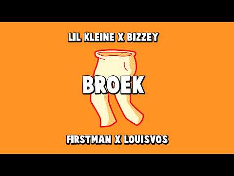 Lil kleine, Bizzey, Firstman & Louisvos - Broek