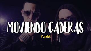 Yandel - Moviendo Caderas ft. Daddy Yankee (letra)