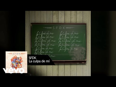 Video La Culpa De Mi (Letra) de S.F.D.K.