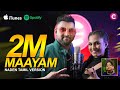 Maayam Kanchana Anuradhi Supun Perera Ft Miah Kutty Naden Tamil Version