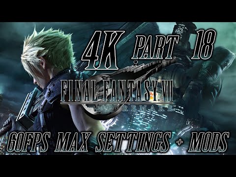 FINAL FANTASY VII REMAKE INTERGRADE. Part 18. 4K 60FPS. Max Settings + MODS. Playthrough PC