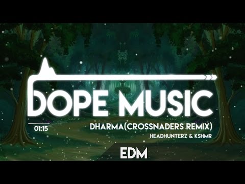 Headhunterz & KSHMR – Dharma (Crossnaders Remix)