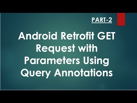 Android Retrofit GET Request With Parameters  - Part 2