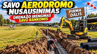 Aerodromo nusausinimo darbai ir drenažo irengimas.
