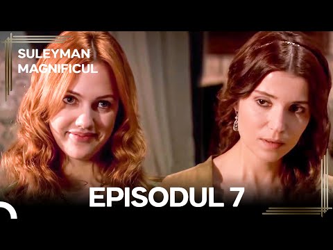 Suleyman Magnificul | Episodul 7 (Versiune Lungă)