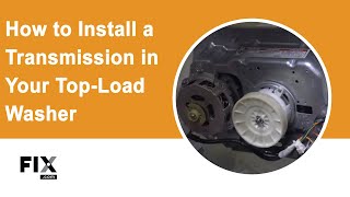 Washer Repair — How to Install a Transmission in a Top-Load Washer