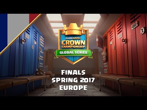 [FR] Clash Royale: Crown Championship Spring Finale (EU) - Crown Championship