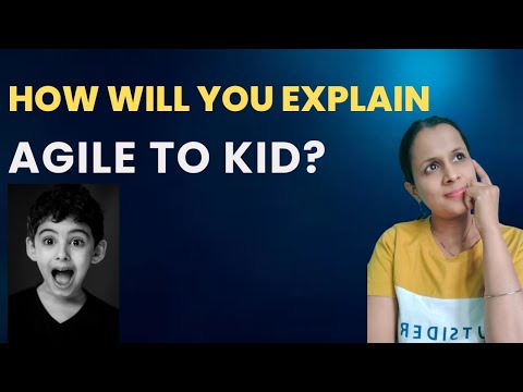 How will you explain Agile/Scrum to 12- year old?