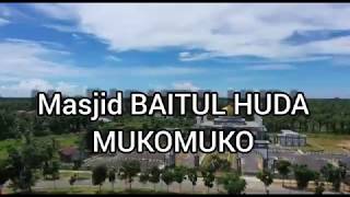 Download lagu Pesona indonesia,masjid Baitul Huda Mukomuko|2020 mp3