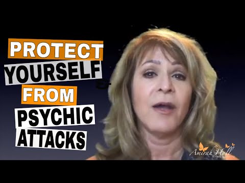 How to Protect Yourself From Psychic Attacks