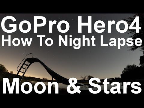 How To Night Lapse Moon and Stars with GoPro Hero4