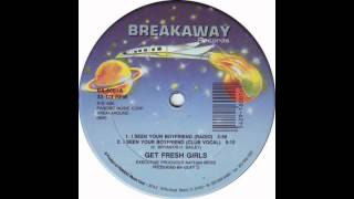 Get Fresh Girls - I See Your Boyfriend (Club Vocals Mix)