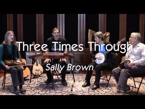 Sally Brown - Sea Shanty - Three Times Through