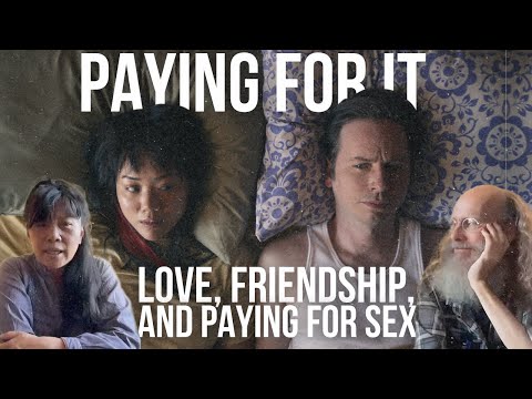 PAYING FOR IT - Movie Review (with director Sook-Yin Lee and Chester Brown)