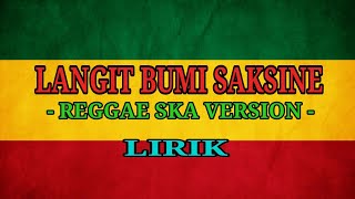 Download lagu LANGIT BUMI SAKSINE (REGGAE SKA VERSION) LIRIK mp3 Download lagu LANGIT BUMI SAKSINE (REGGAE SKA VERSION) LIRIK mp3