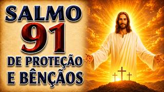 SALMO 91 DE PROTEÇÃO E BÊNÇÃOS