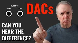 Can you hear this DAC? I don't think you can