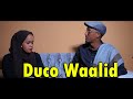 Duco Waalid Waa Danteena New Film Trailer Coming Soon