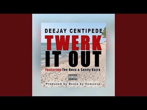 Twerk It Out (feat. Tee Hova & Sonny Vajra)