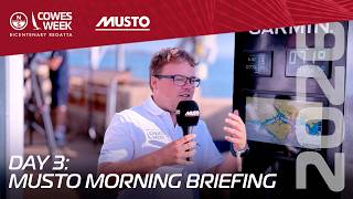Musto Morning Briefing | Day 3 - Monday 3rd August