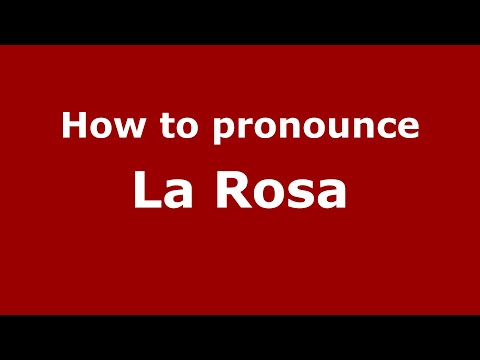How to pronounce La Rosa (Mexico/Mexican Spanish) - PronounceNames.com