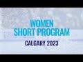 Women Short Program Calgary 2023 WorldJFigure