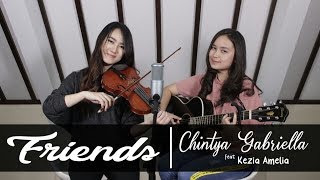 Download lagu Friends - Anne Marie & Marshmello (Cover Chintya Gabriella Ft Kezia Amelia) mp3
