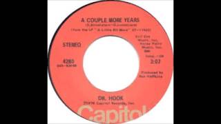 Dr. Hook - A Couple More Years - 1976 - 45 RPM