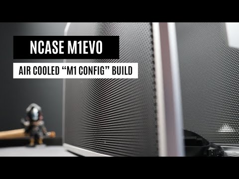 NCASE M1EVO | Air Cooled “M1 EVO Config” Build