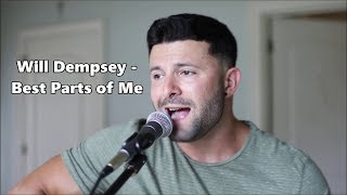 Will Dempsey - Best Parts of Me - Lyrics
