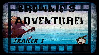 Brownie's Adventure trailer teaser