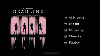 Download lagu BLACKPINK - 3rd MINI ALBUM [DEADLINE] playlist mp3