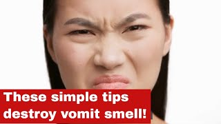 How to Get Rid of Vomit Smell in Simple Steps