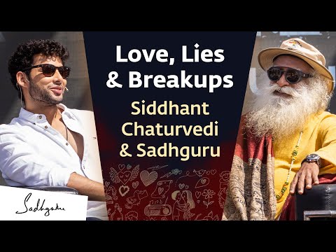 Love, Lies & Breakups – Actor Siddhant Chaturvedi in Conversation with Sadhguru 